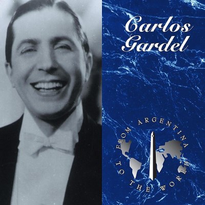 Carlos Gardel/From Argentina To The World@Import